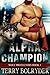 Alpha Champion (Wolf Protectors, #1) by Terry Bolryder