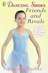 Friends and Rivals (Dancing Shoes, #3)