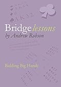 Bridge Lessons: Bidding Big Hands