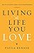 Living the Life You Love: The No-Nonsense Guide to Total Transformation