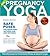 Pregnancy Yoga: Safe Yoga Poses for Expectant Mothers and New Mothers: Prenatal Poses for Total Mind Body Fitness and Beyond Yoga (Pregnancy Yoga Poses and Beyond by Andrea L. Mortenson Book 1)