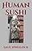 Human Sushi