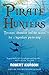 Pirate Hunters: Treasure, Obsession and the Search for a Legendary Pirate Ship