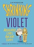 Shrinking Violet Absolutely Loves Ancient Egypt