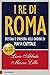 I re di Roma by Lirio Abbate