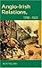 Anglo-Irish Relations: 1798–1922 (Questions and Analysis in History)