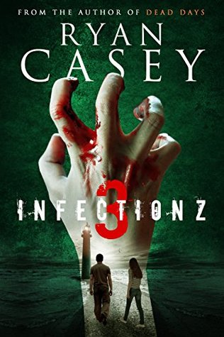 Infection Z 3 (Infection Z, #3)