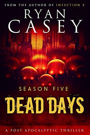Dead Days: Season Five (Dead Days #5)