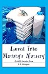 Lured into Mommy's Nursery by E.P. Morgan