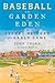 Baseball in the Garden of Eden by John Thorn