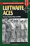 Luftwaffe Aces (Stackpole Military History Series)
