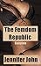 The Femdom Republic - Complete : Femdom Fantasy Erotic Romance
