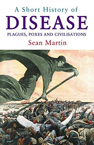 A Short History Of Disease By Sean Martin