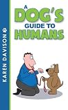 A Dog's Guide to ...