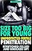 Size Too Big For Young Unprotected Fertile Penetration: Stretched Filled and Knocked Up!