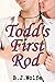 Todd's First Rod by B.J. Wolfe