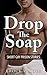 Drop The Soap: Short Gay Prison Stories