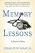 Memory Lessons by Jerald Winakur