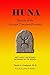 HUNA: Secrets of the Ancient Hawaiians Revelaed