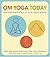 OM Yoga Today: Your Yoga Pr...