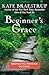 Beginner's Grace: Bringing ...
