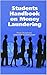 Students Handbook on Money Laundering: Book explaining the basics of the Money Laundering Transactions (Certified Anti Money Laundering Expert (CAME) 4)