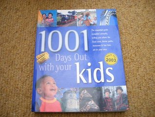 1001 Days Out With Your Kids (Hardcover)