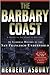 The Barbary Coast: An Informal History of the San Francisco Underworld
