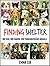 Finding Shelter: One Girl. One Camera. One Thousand Rescue Animals (Finding Shelter: tales of a French animal shelter Book 1)
