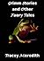 Grimm Stories & Other Faery Tales