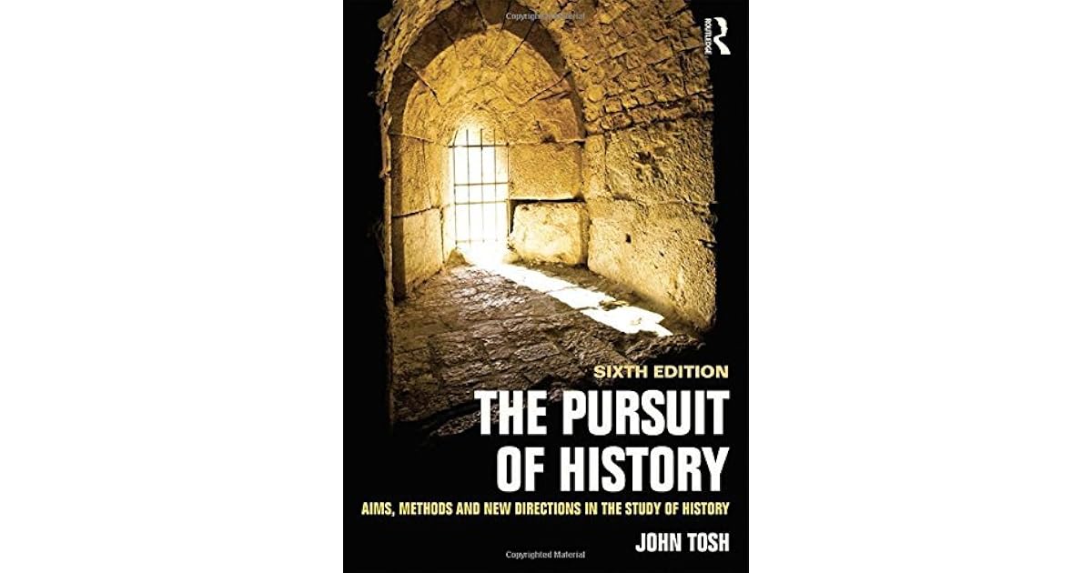 The Pursuit of History: Aims, Methods and New Directions in the Study