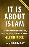 Summary of It IS About Islam: Exposing the Truth About ISIS, Al Qaeda, Iran, and the Caliphate by Glenn Beck | Summary & Analysis