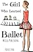 The Girl Who Learned Ballet