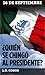 16 de Septiembre: (¿Quién se chingó al Presidente?) (Historias ¿ficticias? del México de hoy...) (Spanish Edition)