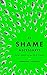 Is Shame Necessary?: New Uses for an Old Tool