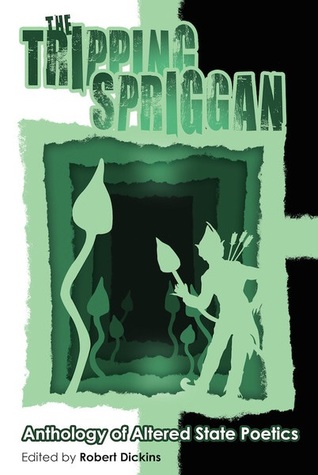 The Tripping Spriggan: Anthology of Altered States Poetics (Paperback)