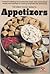 The Great Cook's Guide to Appetizers (Great Cooks' Library)
