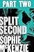 Split Second - Part 2