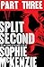 Split Second - Part 3