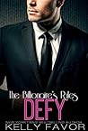 Defy (The Billionaire's Rules, #8)