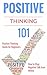 Positive Thinking: for Beginners - Positive Thinking Guide - How to stop Negative Thinking - (How to stop Negative Thoughts and Negative Self-Talk - How ... - Motivational and Aspirational Book 1)