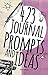 423 Journal Prompts and Ideas: Tips and tricks to help you write a cracking journal