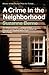 A Crime in the Neighborhood by Suzanne Berne