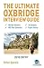 The Ultimate Oxbridge Interview Guide: Over 900 Past Interview Questions, 18 Subjects, Expert Advice, Worked Answers, 2018 Edition Book (Oxford and Cambridge) ... Oxford History Application Collection 4)