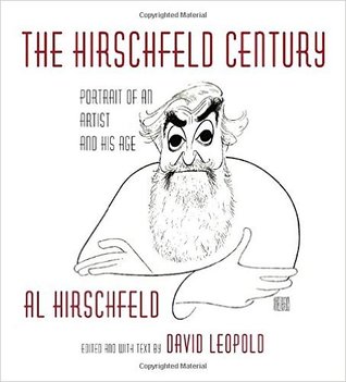 The Hirschfeld Century: Portrait of an Artist and His Age (Hardcover)