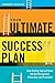 Your Ultimate Success Plan: Stop Holding Yourself Back and Get Recognized, Rewarded and Promoted