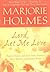 Lord, Let Me Love (A Marjorie Holmes Treasury)