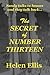 The Secret of Number Thirteen: Is a malevolent presence haunting this house?