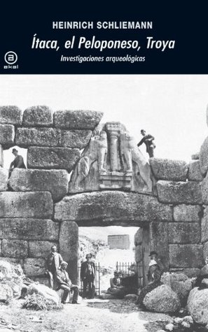 Ítaca, el Peloponeso, Troya. Investigaciones arqueológicas (Universitaria) (Spanish Edition)