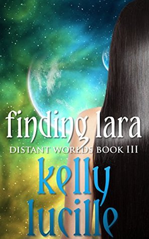 Finding Lara (Distant Worlds, #3)